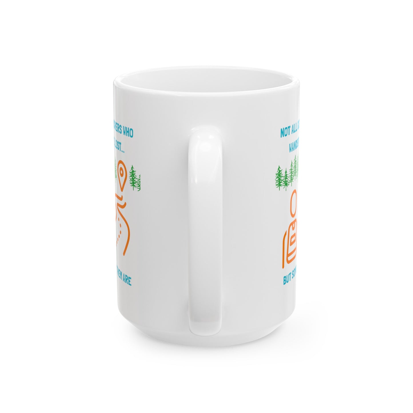 Not All Geocachers Who Wander are Lost, but some of them are Geocaching Mug (11oz, 15oz) White, Geocache Gift Coffee Cup