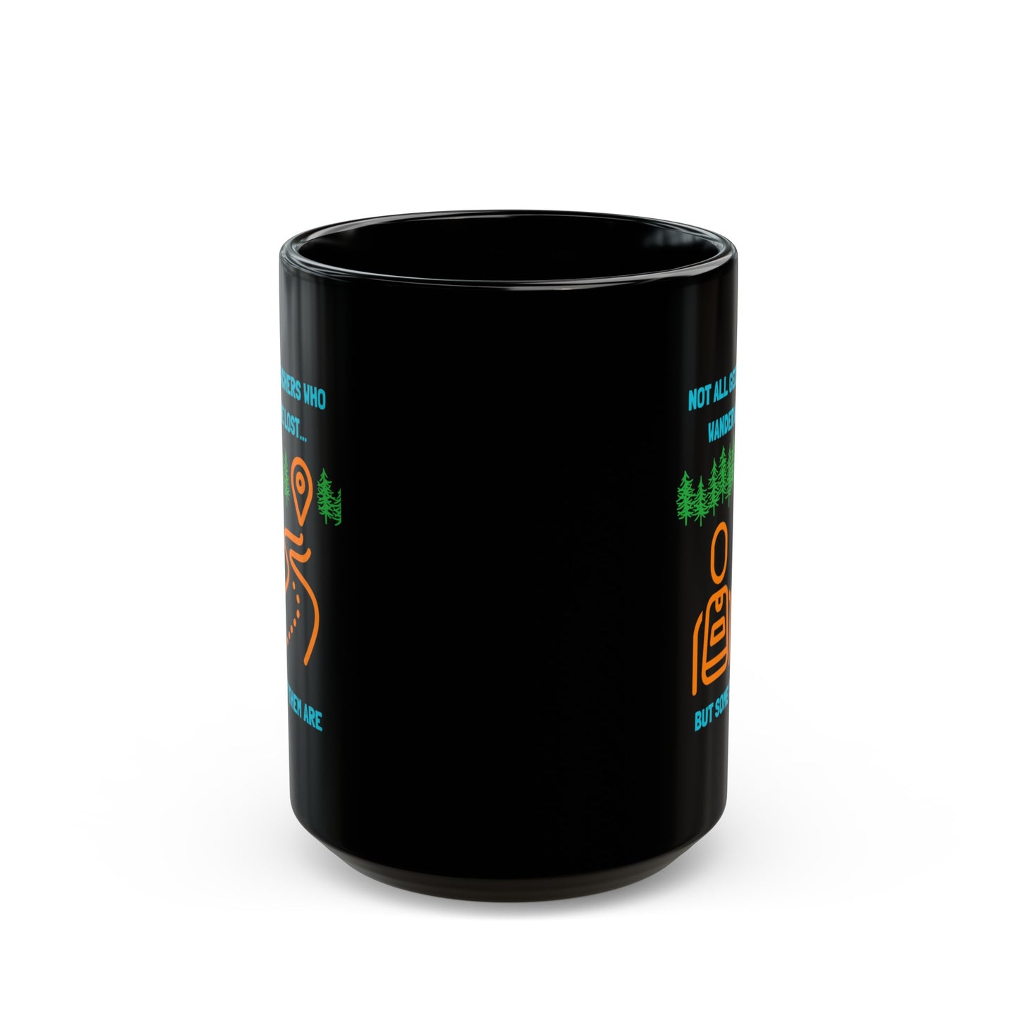 Not All Geocachers Who Wander are Lost, but some of them are Geocaching Mug (11oz, 15oz) Black, Geocache Gift Coffee Cup