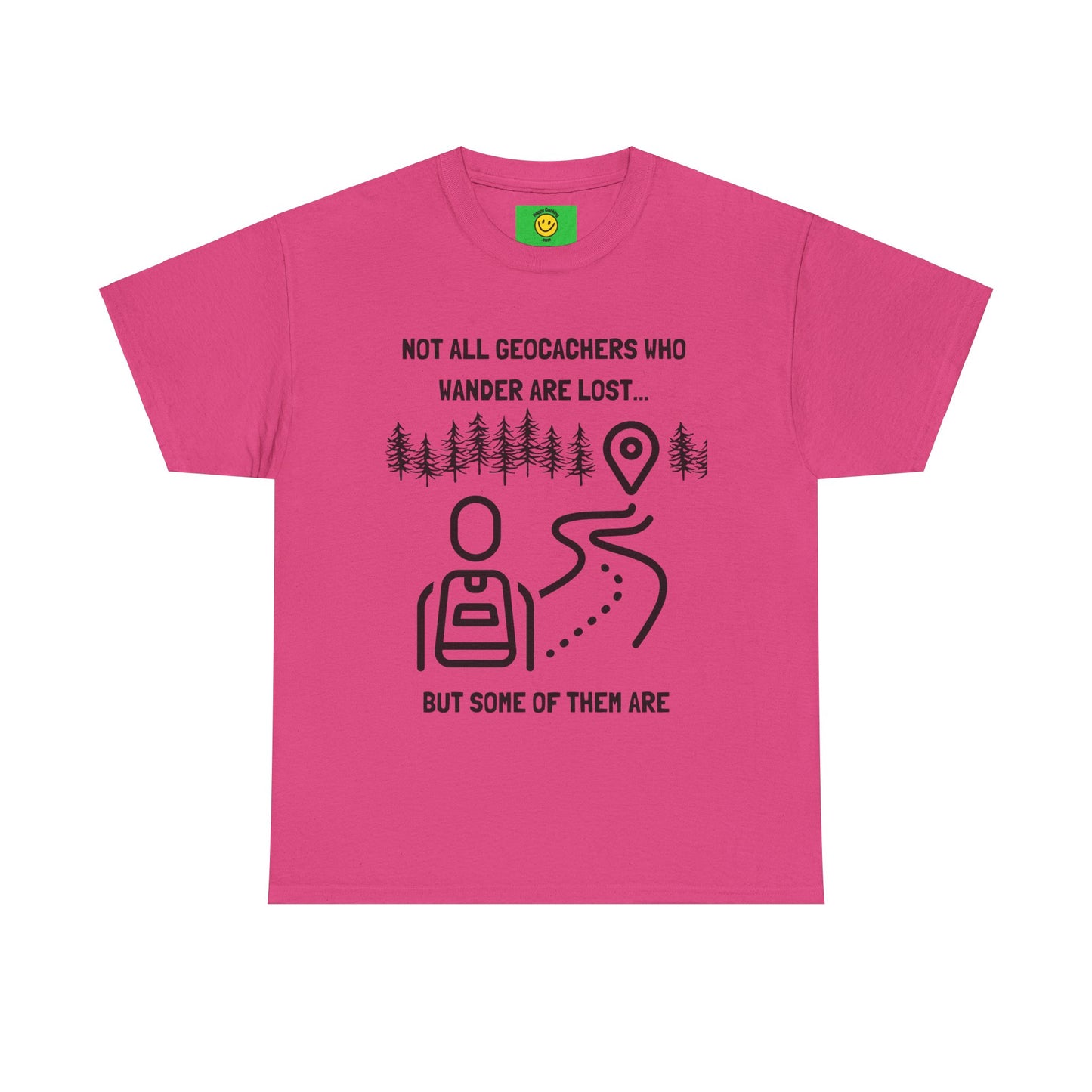 Not All Geocachers who Wander are Lost, But some of them are Unisex Heavy Cotton Tee