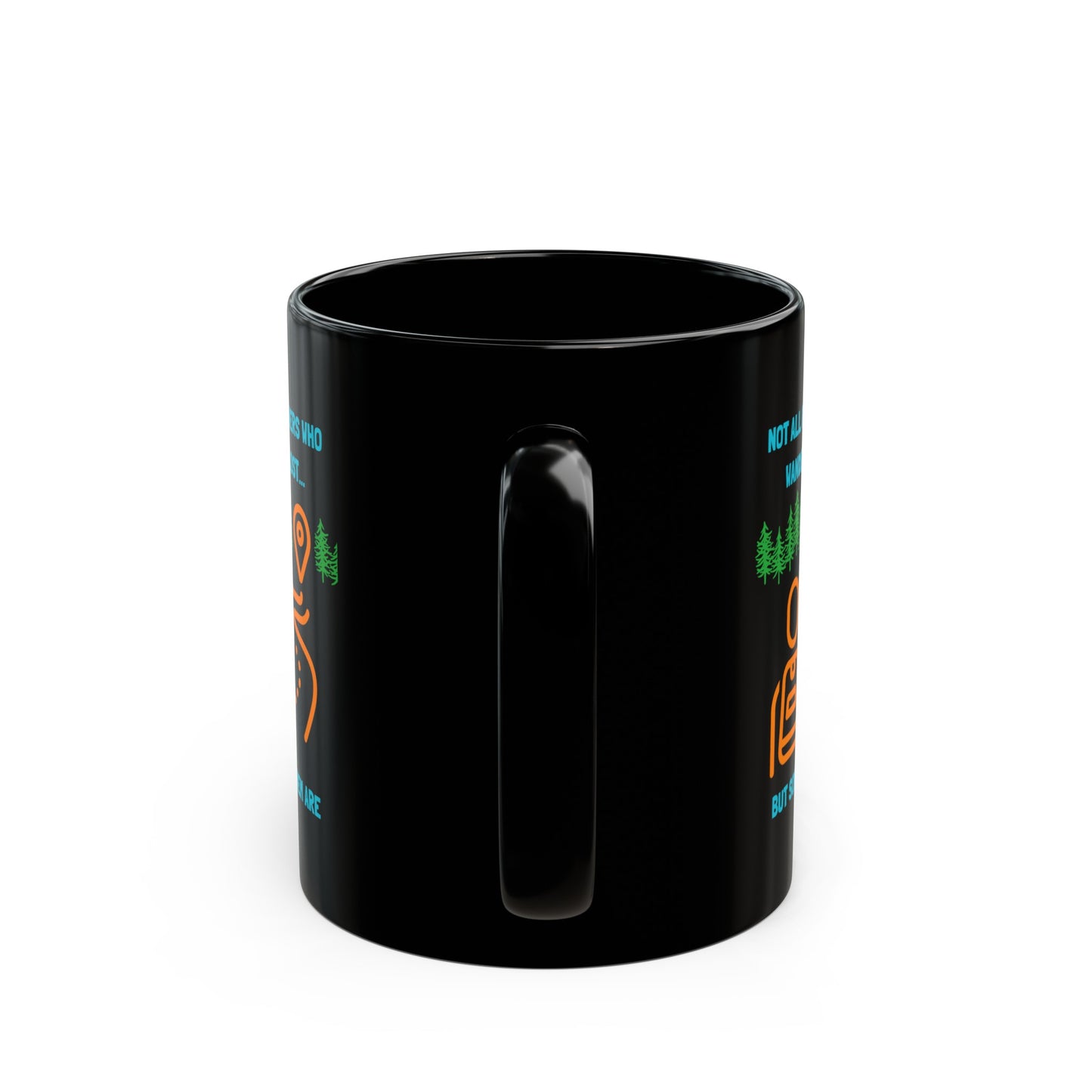 Not All Geocachers Who Wander are Lost, but some of them are Geocaching Mug (11oz, 15oz) Black, Geocache Gift Coffee Cup