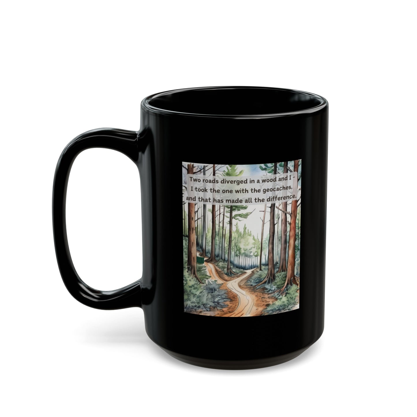 Two Roads Diverged Geocaching Ceramic Mug, (11oz, 15oz) Black, Geocache Gift, Coffee Cup
