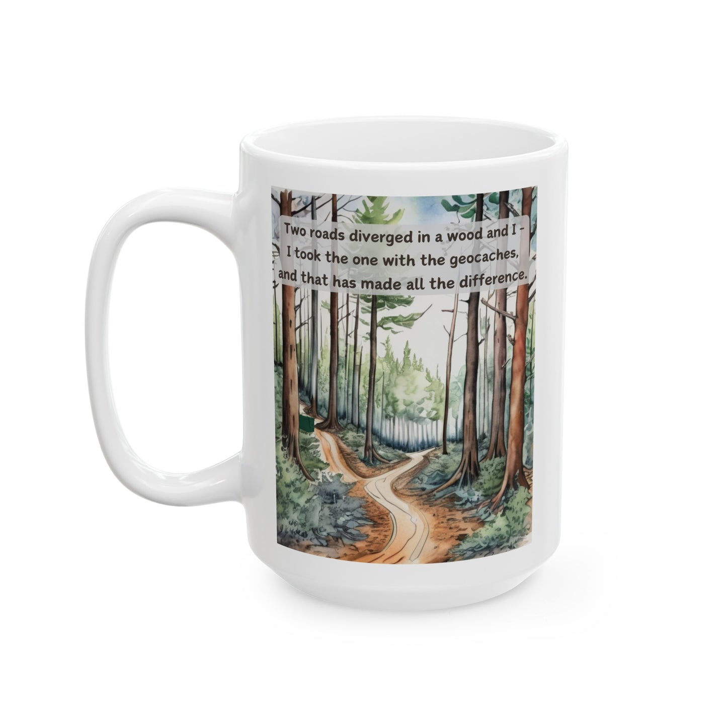 Two Roads Diverged Geocaching Ceramic Mug, (11oz, 15oz) White, Geocache Gift Coffee Cup