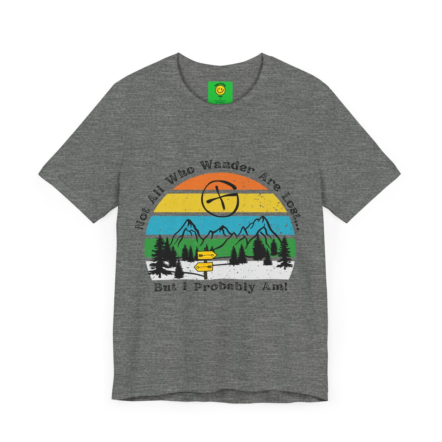 Not All Who Wander Are Lost But Some Are Geocaching Unisex Jersey T-shirt