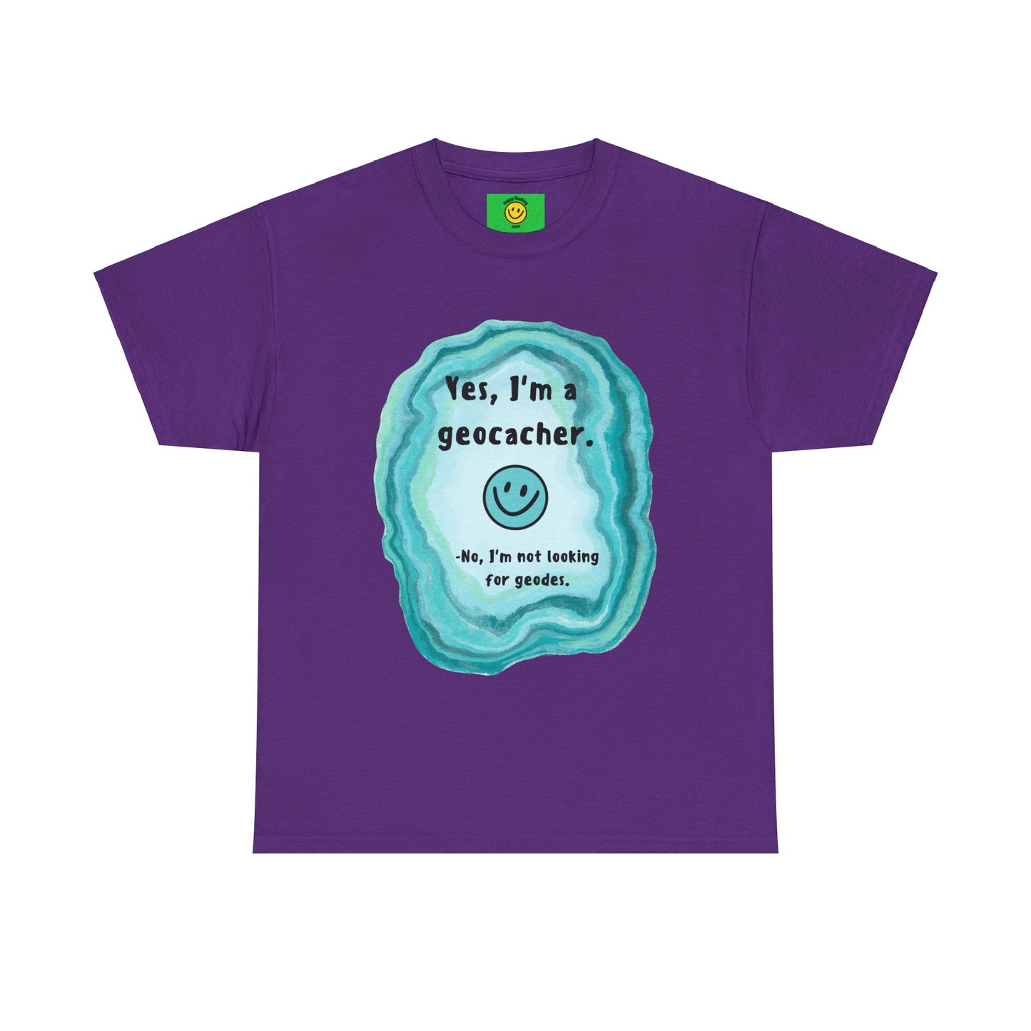 Yes I'm a geocacher, No I'm not looking for geodes, Geocache T-shirt, Unisex Heavy Cotton Tee