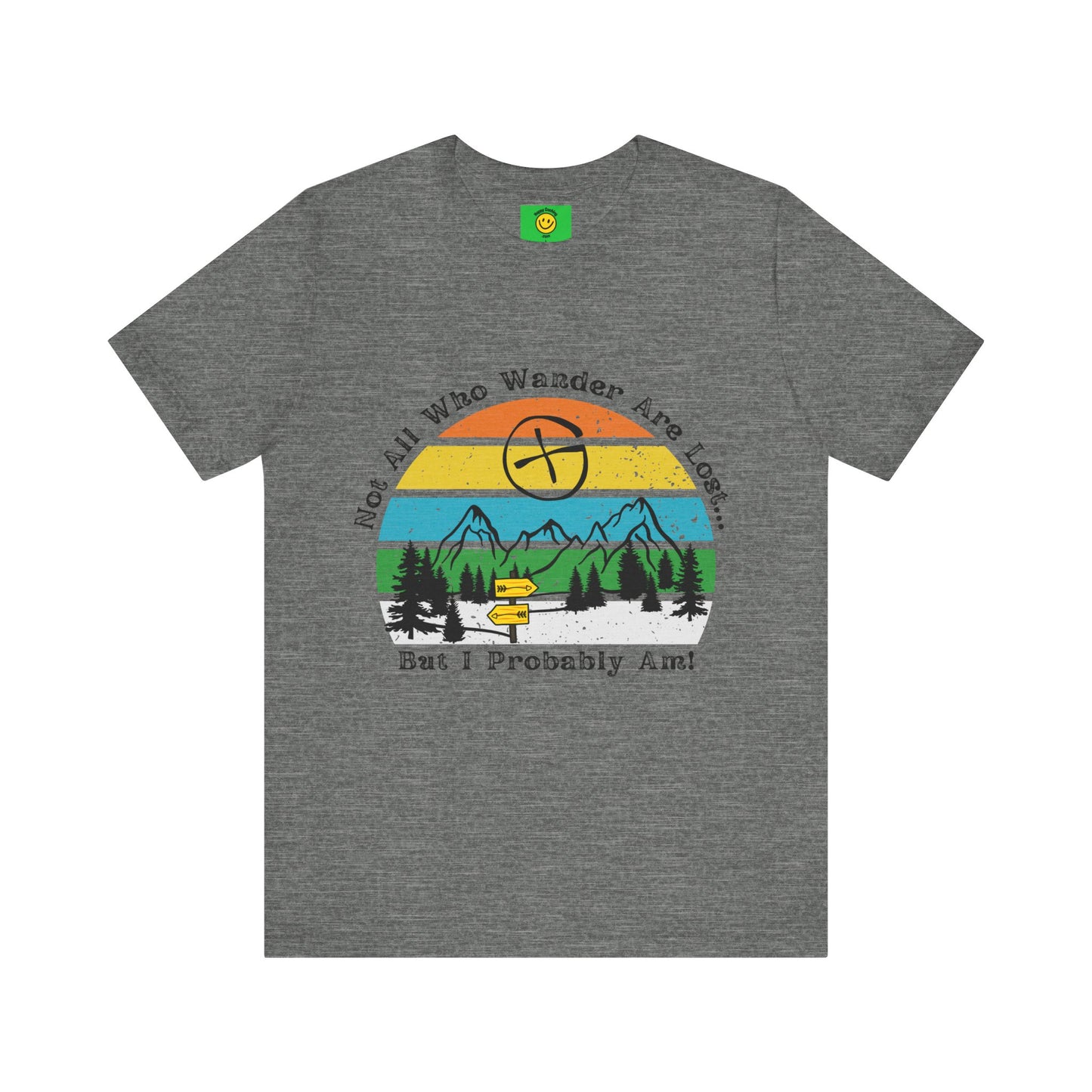 Not All Who Wander Are Lost But Some Are Geocaching Unisex Jersey T-shirt