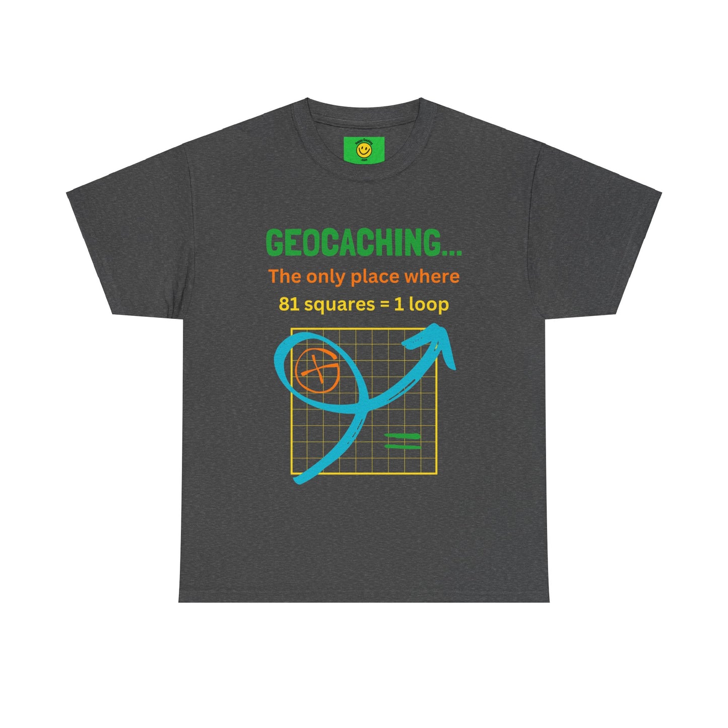 Geocaching, The Only Place Where 81 Squares = One Loop Funny Geocache T-shirt Unisex Cotton Tee