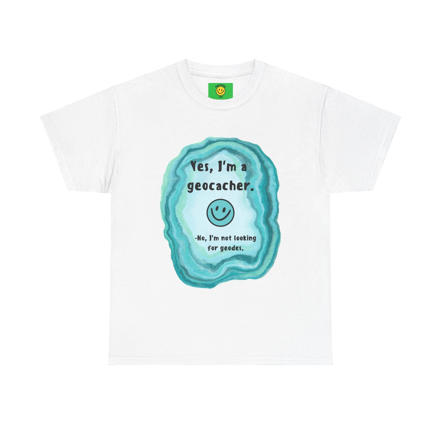 Yes I'm a geocacher, No I'm not looking for geodes, Geocache T-shirt, Unisex Heavy Cotton Tee