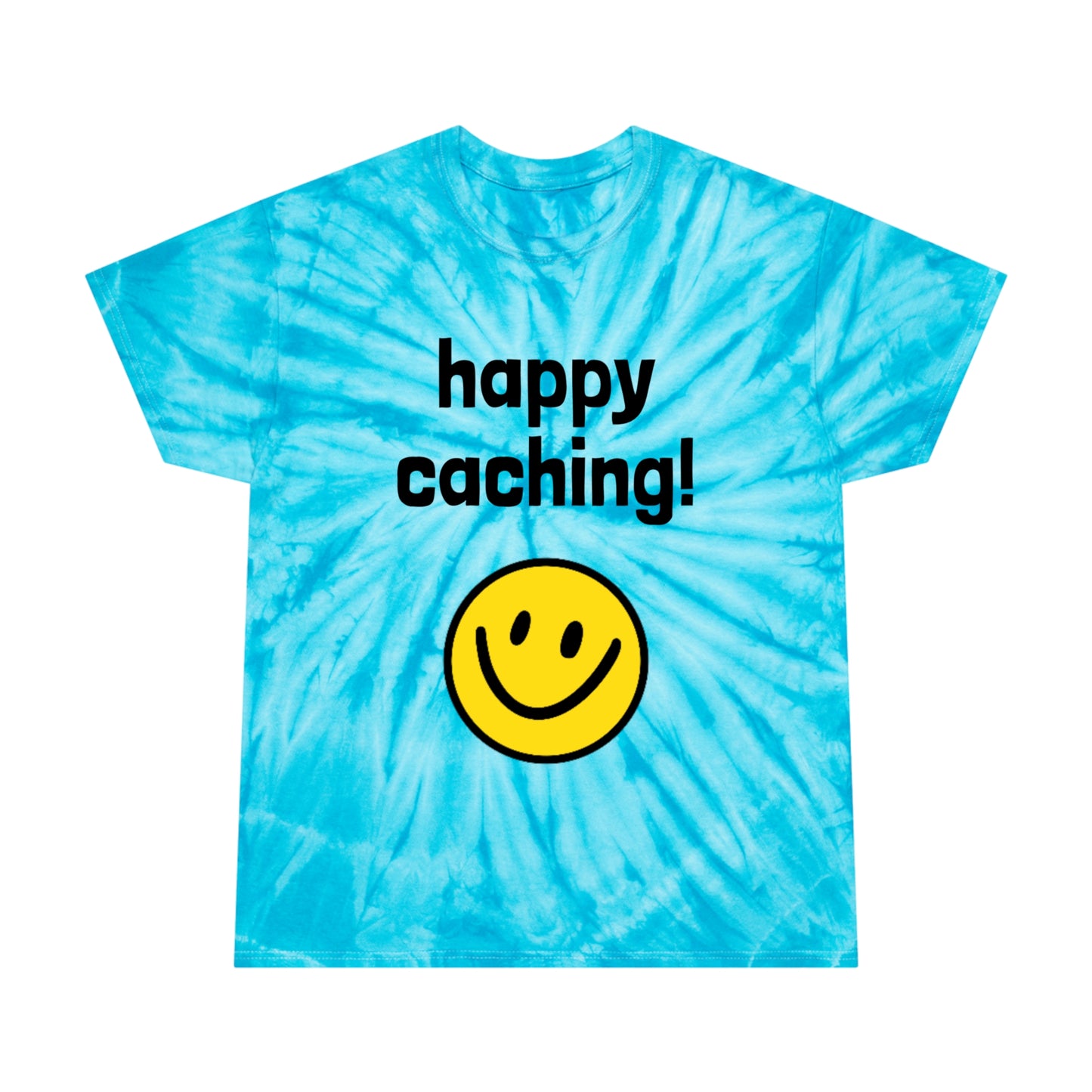 happy caching! Geocaching Tie-Dye T-shirt, Cyclone